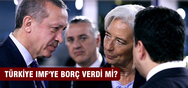 Türkiye IMF'ye 5 milyar dolar borç verdi mi?