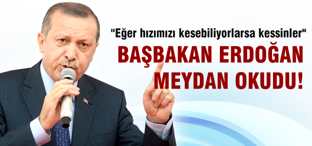 Başbakan meydan okudu!