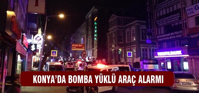 Konya'da bomba yüklü iki araç alarmı