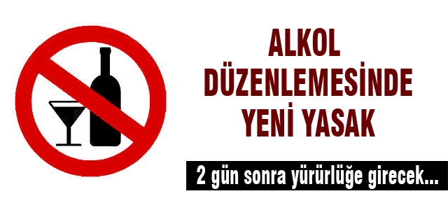 Alkol düzenlemesinde yeni yasak