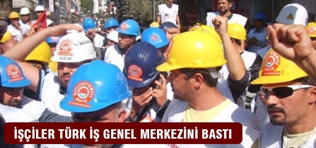İşçiler Türk İş Genel Merkezi'ni bastı