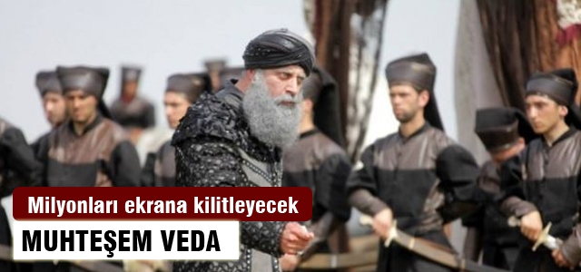 'Muhteşem Yüzyıl' veda ediyor