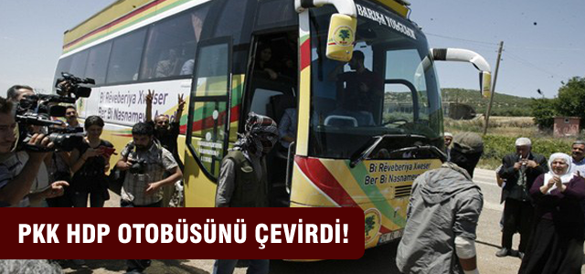 PKK HDP otobüsünü çevirdi!