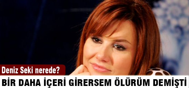 Deniz Seki kayıplara karıştı