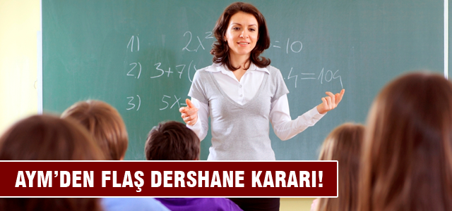 AYM'nin 'dershane düzenlemesi' kararı
