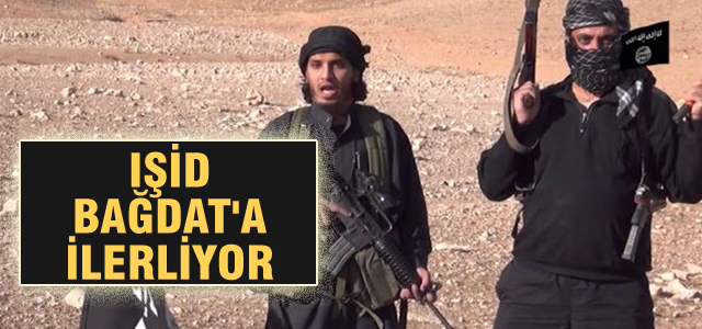 IŞİD Bağdat’a ilerliyor