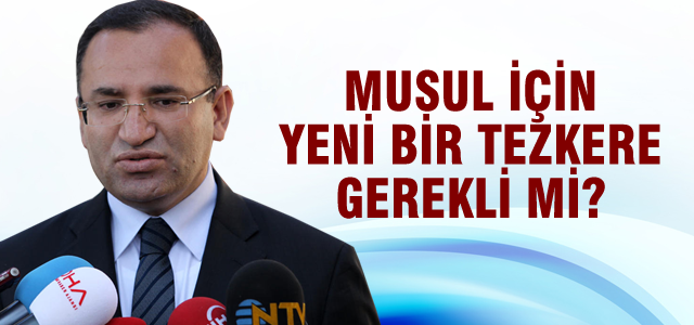 Musul için yeni tezkere gerekli mi?