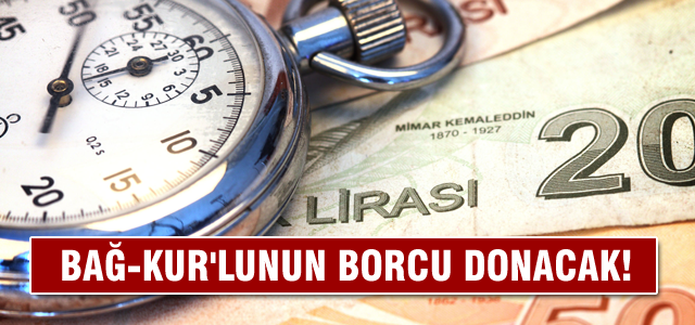 Bağ-Kur’lunun borcu donacak
