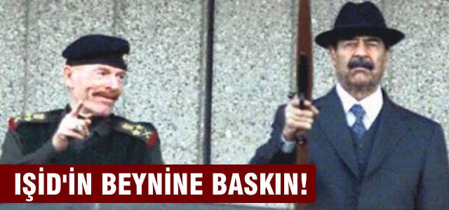 IŞİD'in beynine baskın!