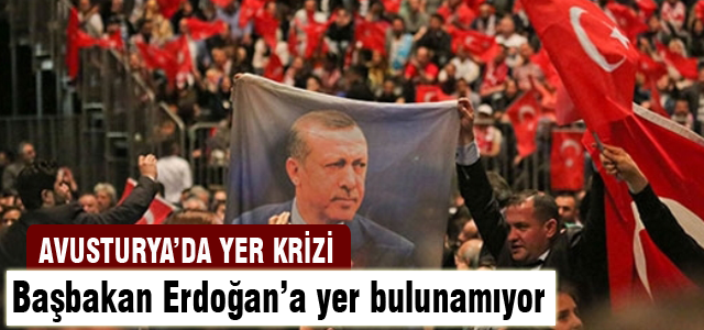 Erdoğan'a yer bulunamıyor