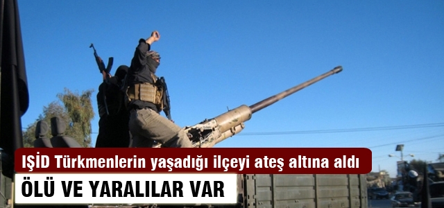 IŞİD Türkmenlerin yaşadığı ilçeyi kuşattı