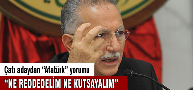 İhsanoğlu'ndan eleştirilere ilk cevap