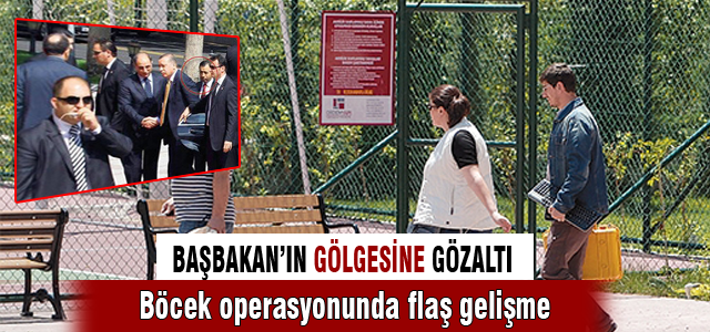 Başbakan'ın gölgesine gözaltı