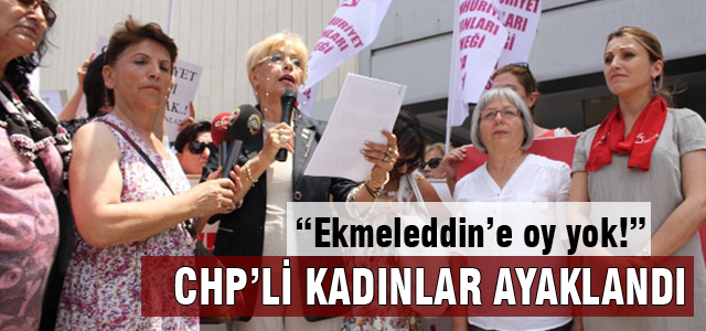 CHP'li kadınlar ayaklandı