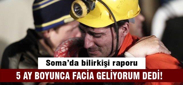 Soma'da facia geliyorum dedi