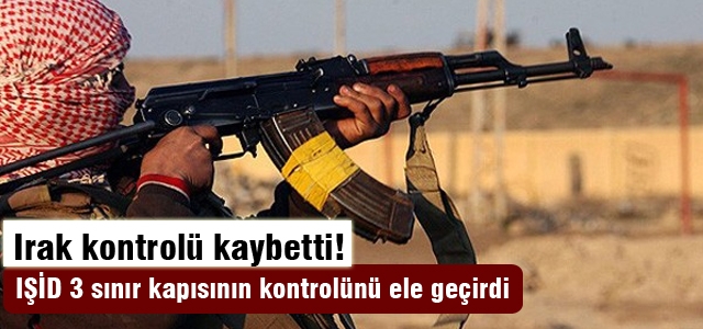 IŞİD 3 sınır kapısını ele geçirdi