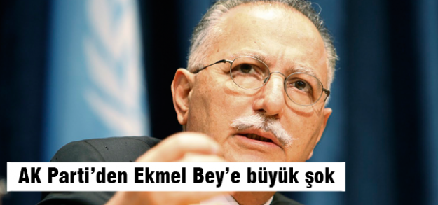 AK Parti'den Ekmel Bey'e büyük şok