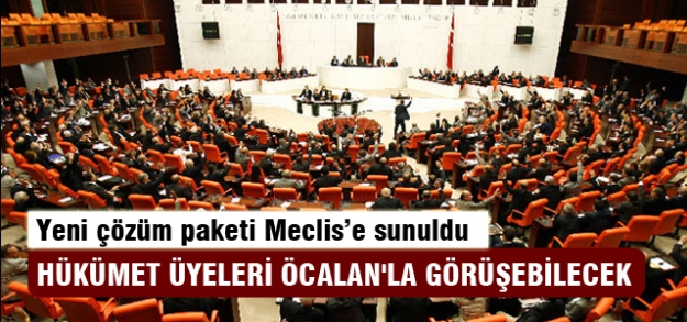 Yeni çözüm paketi Meclis Başkanlığı'na sunuldu