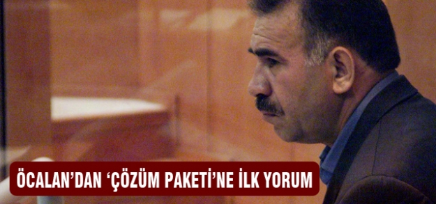 Öcalan'dan 'Çözüm Paketi'ne ilk yorum