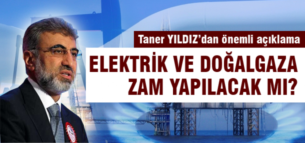 Elektrik ve doğalgaza zam yapılacak mı?