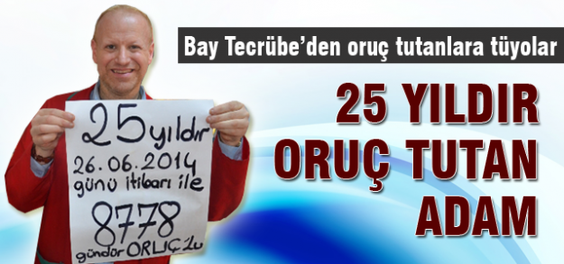 25 yıldır oruç tutan adam