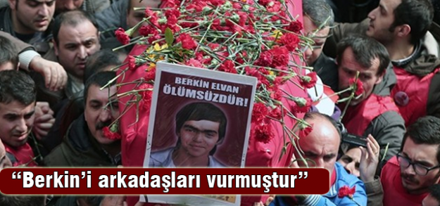 "Berkin'i arkadaşları vurmuştur"