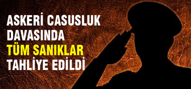 Askeri Casusluk davasında tüm sanıklar tahliye edildi
