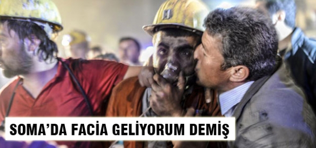 Soma'da facia göz göre göre gelmiş