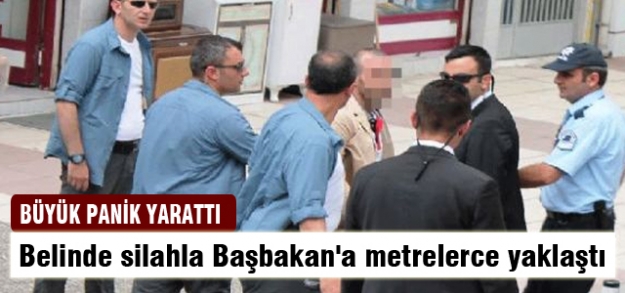 Belinde silahla Başbakan'a metrelerce yaklaştı