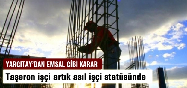 Taşeron işçi artık asıl işçi statüsünde