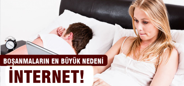 Boşanmaların büyük nedeni internet