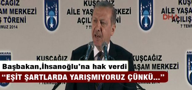 Başbakan Erdoğan, İhsanoğlu'na hak verdi