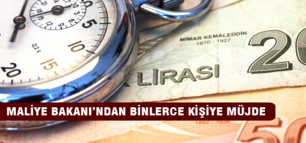 Maliye Bakanı'ndan binlerce kişiye müjde