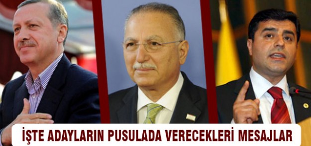 Cumhurbaşkanı adaylarının pusulada vereceği mesajlar