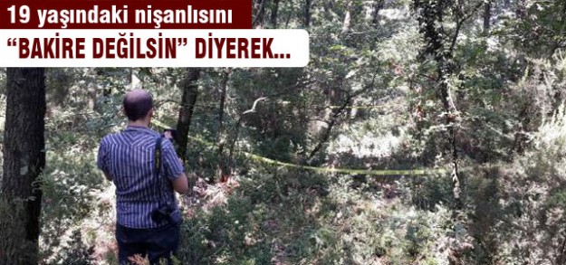 "Bakire değilsin" cinayeti