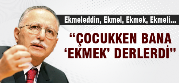 "Adımı bilmeyenler bana 'ekmek' derdi"
