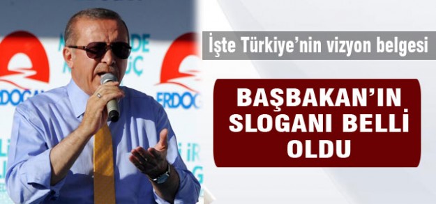 İşte Başbakan'ın yeni sloganı