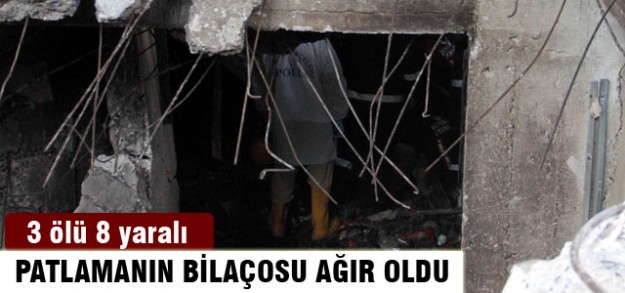 Patlamanın bilançosu ağır oldu