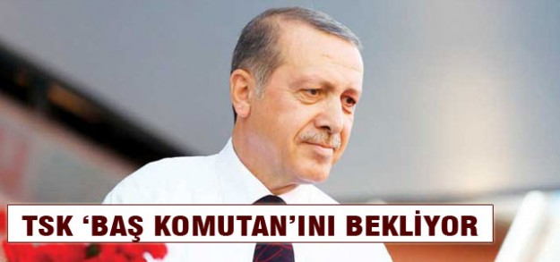TSK ‘Komutan‘ı bekliyor