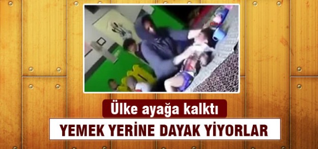Yemek yerine dayak yiyorlar!