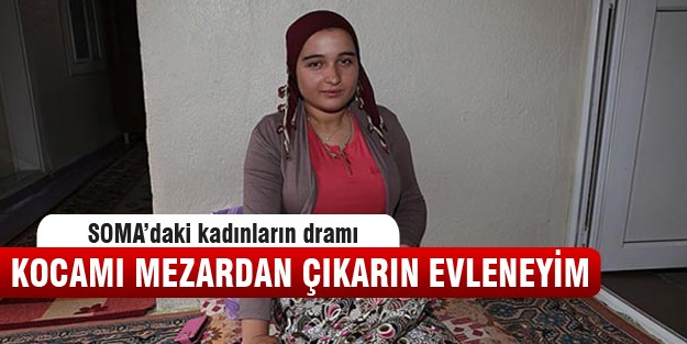 “Kocamı mezardan çıkarın evleneyim“