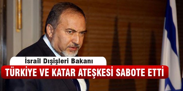 İsrail, Türkiye'yi suçladı