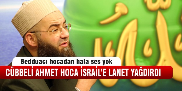 Cübbeli Hoca'dan İsrail açıklaması