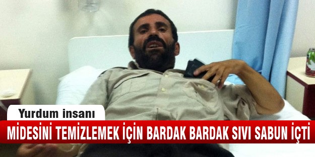 Midesini temizlemek için sıvı sabun içti!