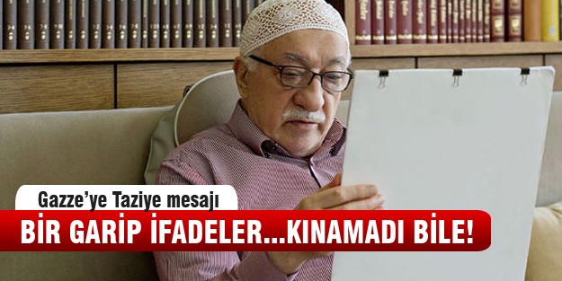 Gülen'den Gazze'ye taziye mesajı