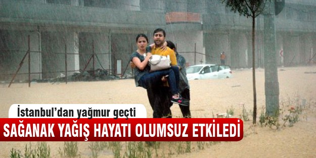 İstanbul yağmura teslim!