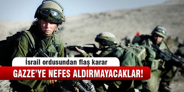 İsrail ordusundan flaş karar