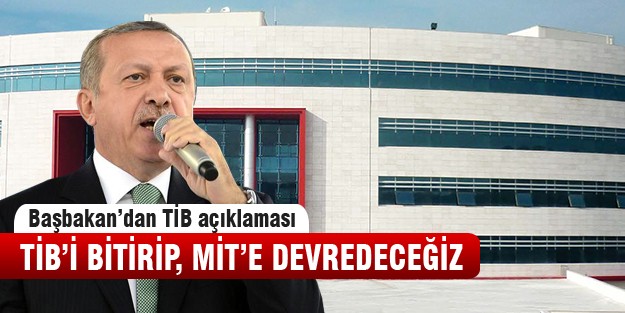 TİB, MİT'e devredilecek