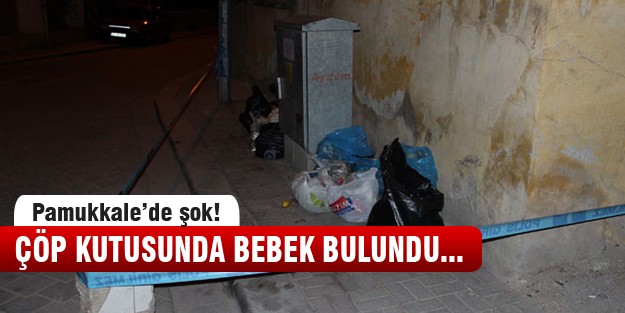 Çöp tenekesinde bebek şoku!