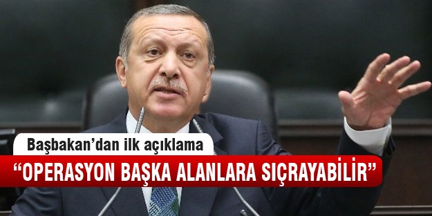 Başbakan'dan operasyon açıklaması